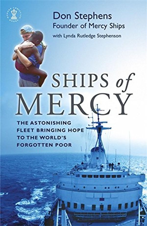 Cover Art for 9780340863367, Ships of Mercy by Don Stephens