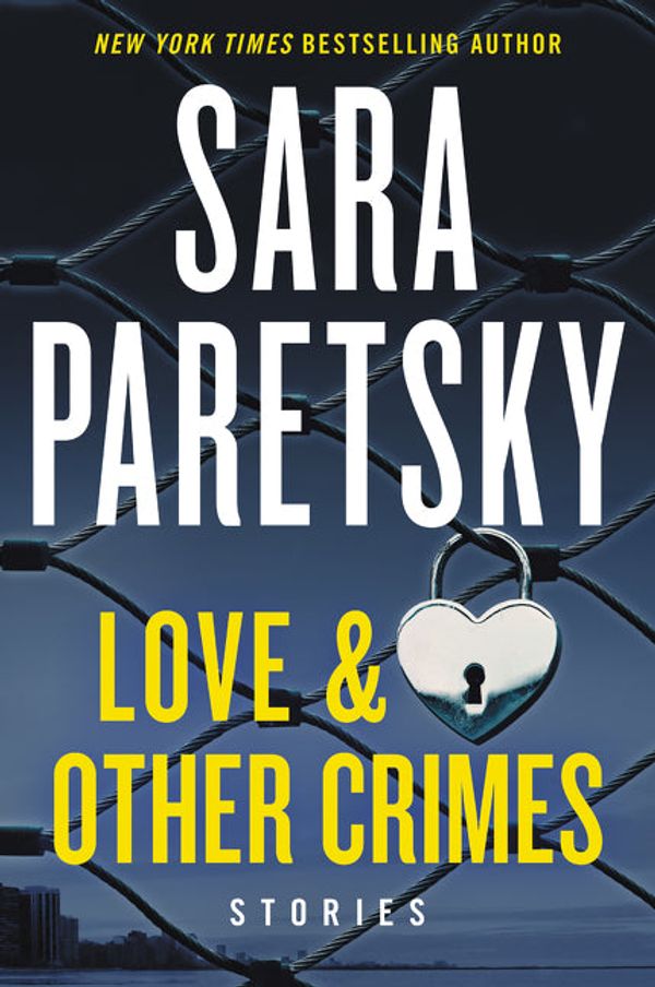 Cover Art for 9780062915542, Love & Other Crimes: Stories by Sara Paretsky