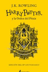 Cover Art for 9788418174636, Harry Potter y la Orden del Fénix (HUFFLEPUFF) / Harry Potter and the Order of the Phoenix (HUFFLEPUFF) (Spanish Edition) by J. K. Rowling