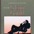 Cover Art for 9780316157766, Conversations With Glenn Gould by Jonathan Cott