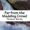 Cover Art for 9781984047922, Far from the Madding Crowd by Thomas Hardy