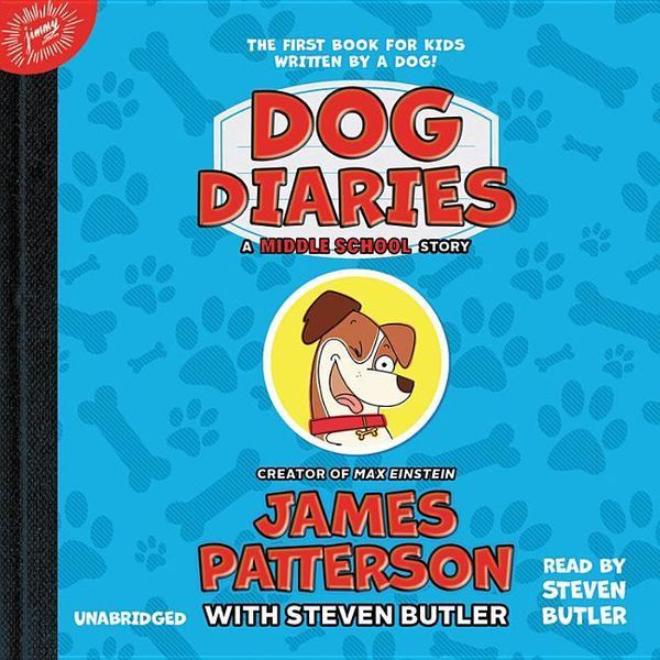 Cover Art for 9781549177354, Dog Diaries: A Middle School Story by James Patterson