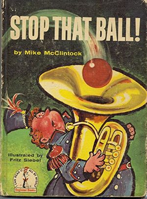 Cover Art for 9780394900100, Stop That Ball B10 by Mike McClintock