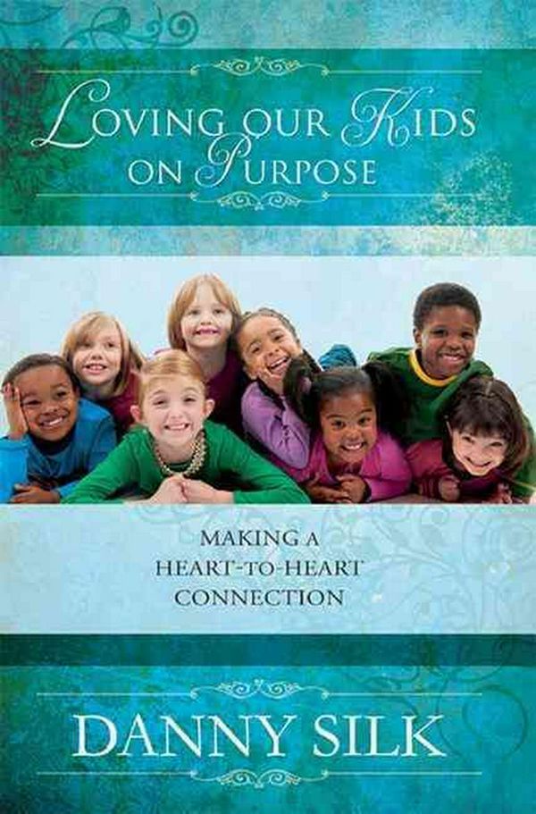 Cover Art for 9780768427394, Loving Our Kids on Purpose by Danny Silk