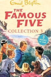 Cover Art for 9781444929706, The Famous Five Collection 3: Books 7-9 by Enid Blyton