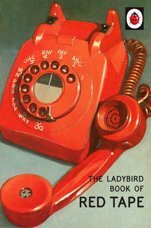 Cover Art for 9780718184391, The Ladybird Book Of Red Tape by Jason Hazeley, Joel Morris