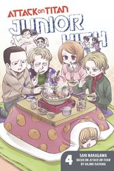 Cover Art for 9781632361134, Attack on Titan: Junior High 4 by Hajime Isayama