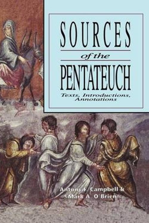 Cover Art for 9780800627010, Sources of the Pentateuch by Antony F. Campbell, O'Brien, Mark A