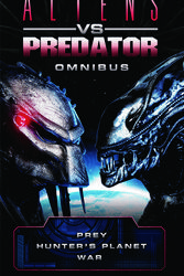 Cover Art for 9781785651991, Aliens Vs Predator Omnibus by Steve Perry, Stephani Danelle Perry, David Bischoff