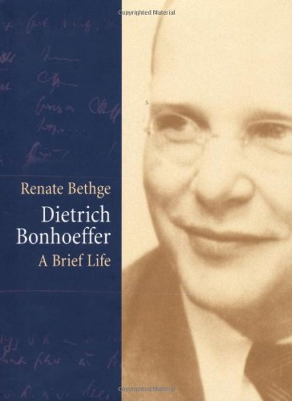 Cover Art for 9780800636777, Dietrich Bonhoeffer by Renate Bethge, C Hanson