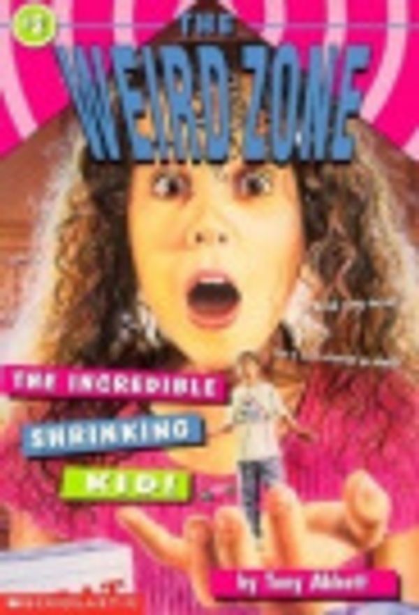 Cover Art for 9780606100311, The Incredible Shrinking Kid! by Tony Abbott