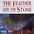 Cover Art for 9780312104627, The Feather and the Stone by Patricia Shaw