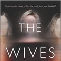 Cover Art for 9781525809781, The Wives by Tarryn Fisher