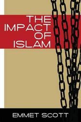 Cover Art for 9780988477872, The Impact of Islam by Emmet Scott