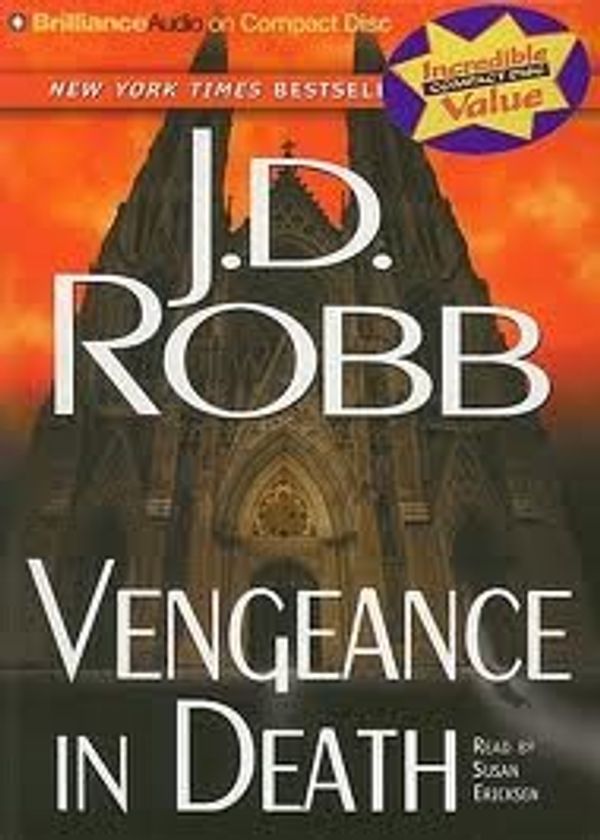 Cover Art for B004V59H68, Vengeance in Death (In Death #6) [Abridged, Audiobook, CD] Publisher: Brilliance Audio on CD Value Priced; Abridged edition by J.d. Robb