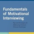 Cover Art for B01JXURUPK, Fundamentals of Motivational Interviewing: Tips and Strategies for Addressing Common Clinical Challenges by Julie A. Schumacher (2014-10-10) by Julie A. Schumacher;Michael B. Madson