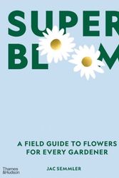 Cover Art for 9781760763503, Super Bloom by Jac Semmler