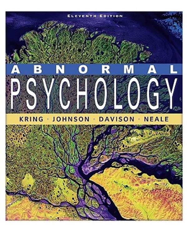 Cover Art for 9780470380086, Abnormal Psychology by Ann M. Kring, Sheri L. Johnson, Gerald C. Davison, John M. Neale