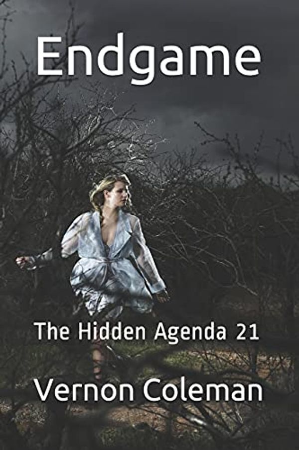 Cover Art for 9798722910721, Endgame: The Hidden Agenda 21 by Vernon Coleman