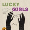 Cover Art for 9780062915221, Lucky Girls: Stories (Art of the Story) by Nell Freudenberger