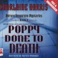 Cover Art for 9781407468211, Poppy Done to Death by Charlaine Harris