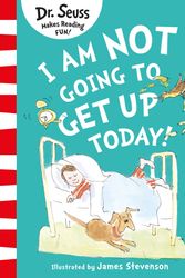 Cover Art for 9780008592943, I Am Not Going to Get Up Today! - Paperback by Dr. Seuss