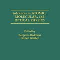 Cover Art for 9780080561479, Advances in Atomic, Molecular, and Optical Physics by Benjamin Bederson
