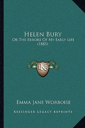 Cover Art for 9781165381463, Helen Bury by Emma Jane Worboise