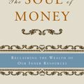 Cover Art for 9780393340310, The Soul of Money: Transforming Your Relationship with Money and Life by Lynne Twist