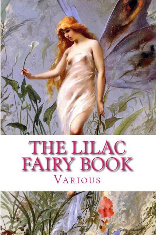 Cover Art for 1230000103713, The Lilac Fairy Book by Andrew Lang