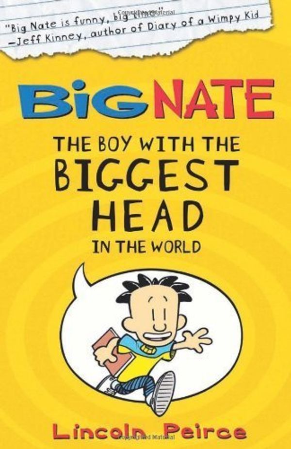 Cover Art for 8601300026190, By Lincoln Peirce - The Boy with the Biggest Head in the World (Big Nate, Book 1) by Lincoln Peirce