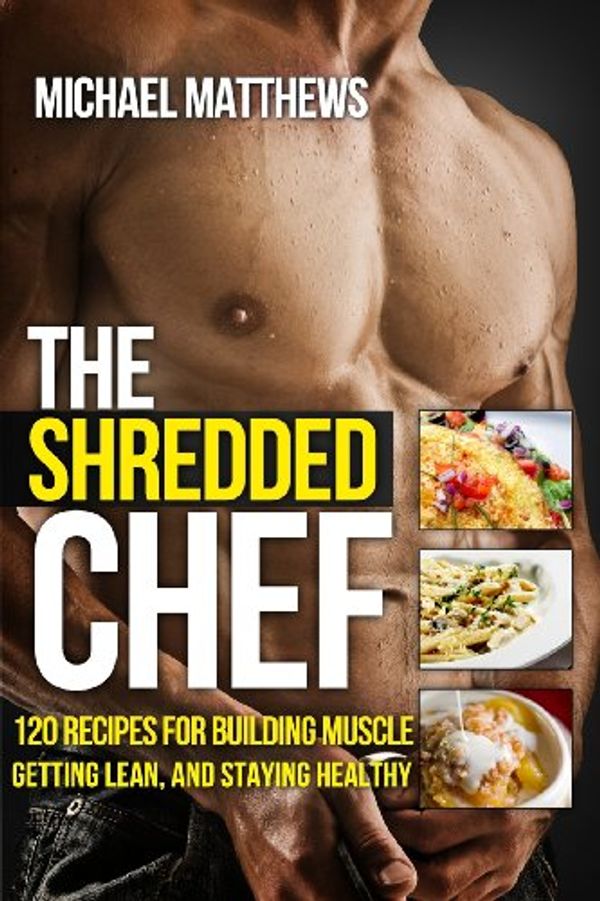 Cover Art for 9781478213659, The Shredded Chef by Michael Matthews