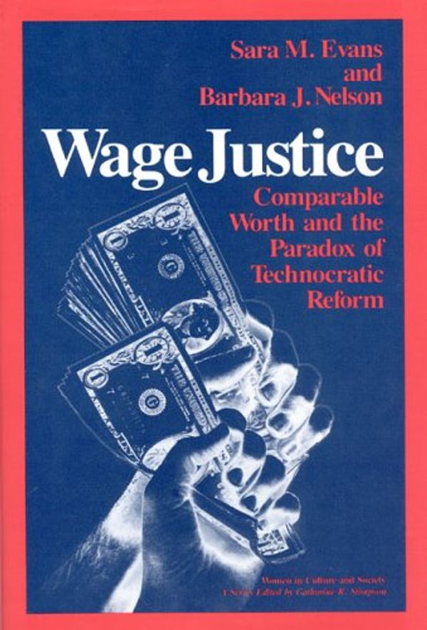 Cover Art for 9780226222592, Wage Justice by Sara M. Evans