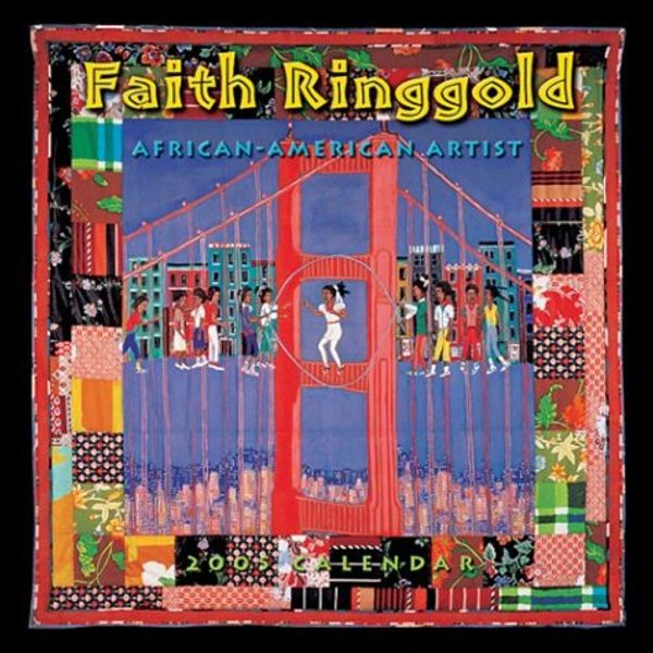 Cover Art for 9781569068403, Faith Ringgold 2005 Calendar by Faith Ringgold, Ronnie Sellers Productions