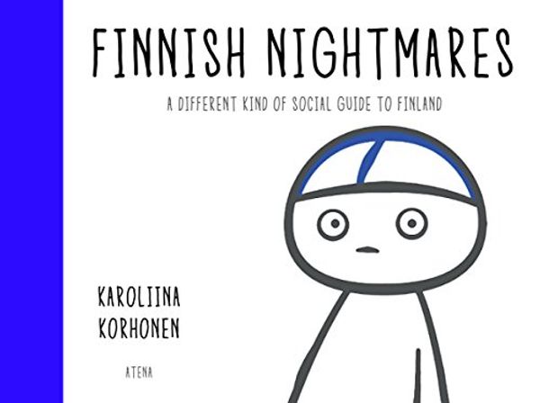 Cover Art for 9789523002227, Finnish Nightmares - A Different Kind of Social Guide to Finland by Karoliina Korhonen
