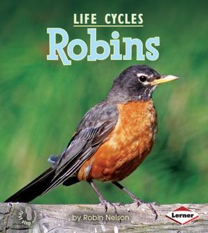 Cover Art for 9780761340683, Robins by Robin Nelson