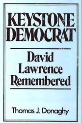 Cover Art for 9780533067244, Keystone Democrat: David Lawrence Remembered by Thomas J. Donaghy