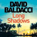 Cover Art for B0B723J4GR, Long Shadows by David Baldacci