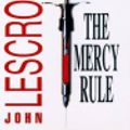 Cover Art for 9780747217756, The Mercy Rule by John Lescroart