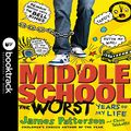 Cover Art for B07PJ1BTM1, Middle School, the Worst Years of My Life by Chris Tebbetts, James Patterson