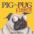 Cover Art for B0191RCHFI, Pig the Fibber by Aaron Blabey