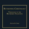 Cover Art for 9781409430063, Revisioning Christology by Dr Oliver D Crisp