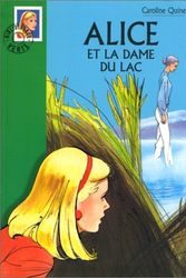 Cover Art for 9782010210983, Alice et la dame du lac by Caroline Quine