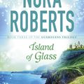 Cover Art for 9780349407906, Island of Glass by Nora Roberts