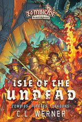 Cover Art for 9781839082139, Isle of the Undead by C. L. Werner