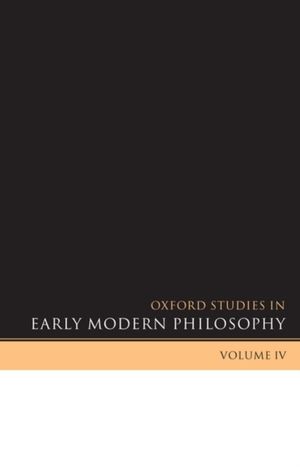 Cover Art for 9780199550418, Oxford Studies in Early Modern Philosophy: v. 4 by Daniel Garber & Steven Nadler