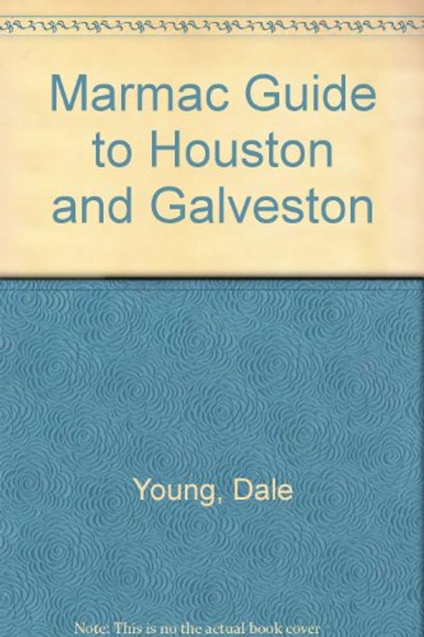 Cover Art for 9780939944033, Marmac Guide to Houston and Galveston by Dale Young