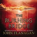 Cover Art for B00N4E8KT2, By John Flanagan Ranger's Apprentice : Book Two : The Burning Bridge (First Printing) by John Flanagan