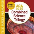 Cover Art for B0829QK87Z, Practice makes permanent: 500+ questions for AQA GCSE Combined Science Trilogy by Jo Ormisher, Kimberley Walrond, Darren Forbes, Sam Holyman, Owen Mansfield