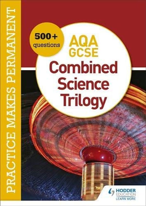 Cover Art for B0829QK87Z, Practice makes permanent: 500+ questions for AQA GCSE Combined Science Trilogy by Jo Ormisher, Kimberley Walrond, Darren Forbes, Sam Holyman, Owen Mansfield